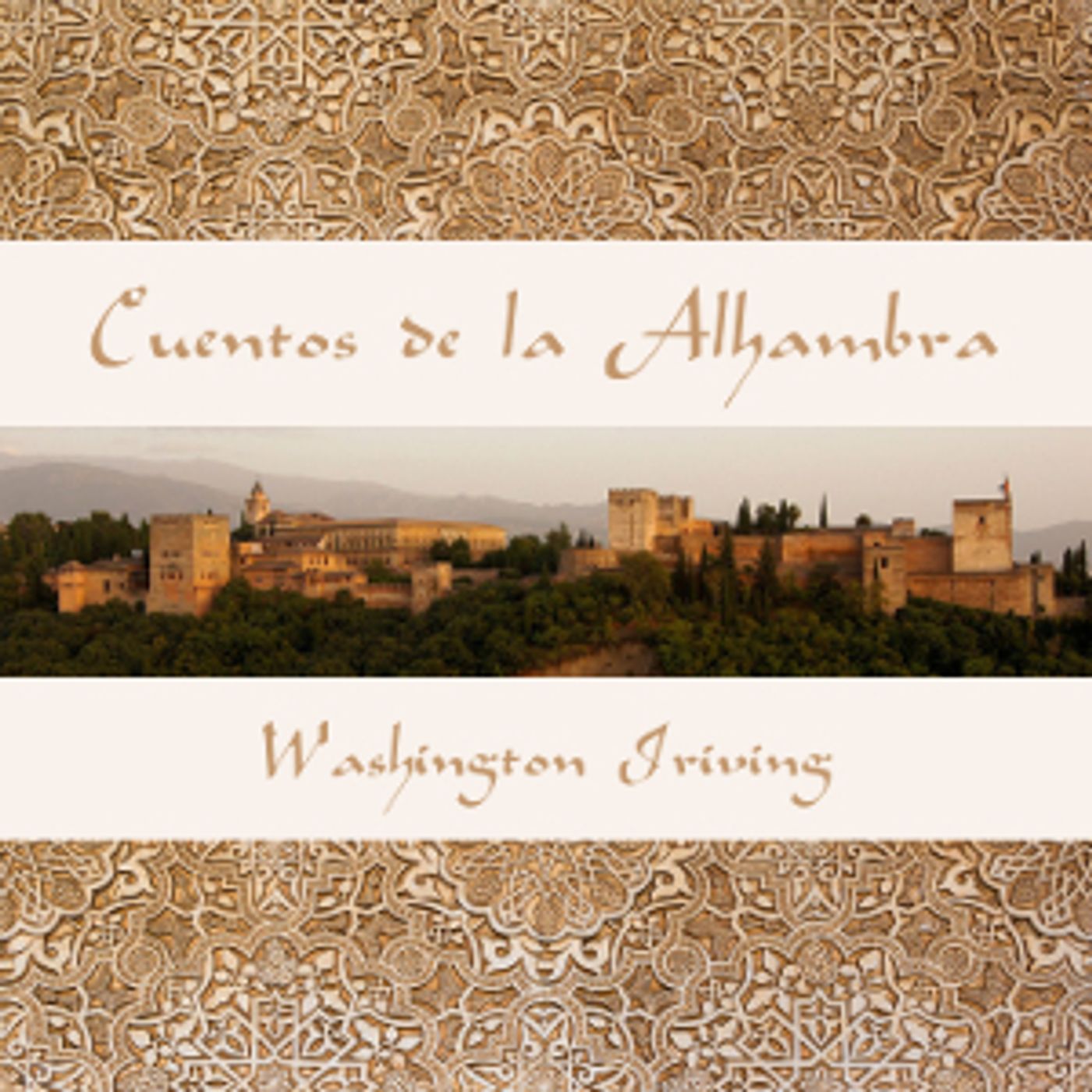 Cuentos de la Alhambra by Washington Irving (1783 - 1859)