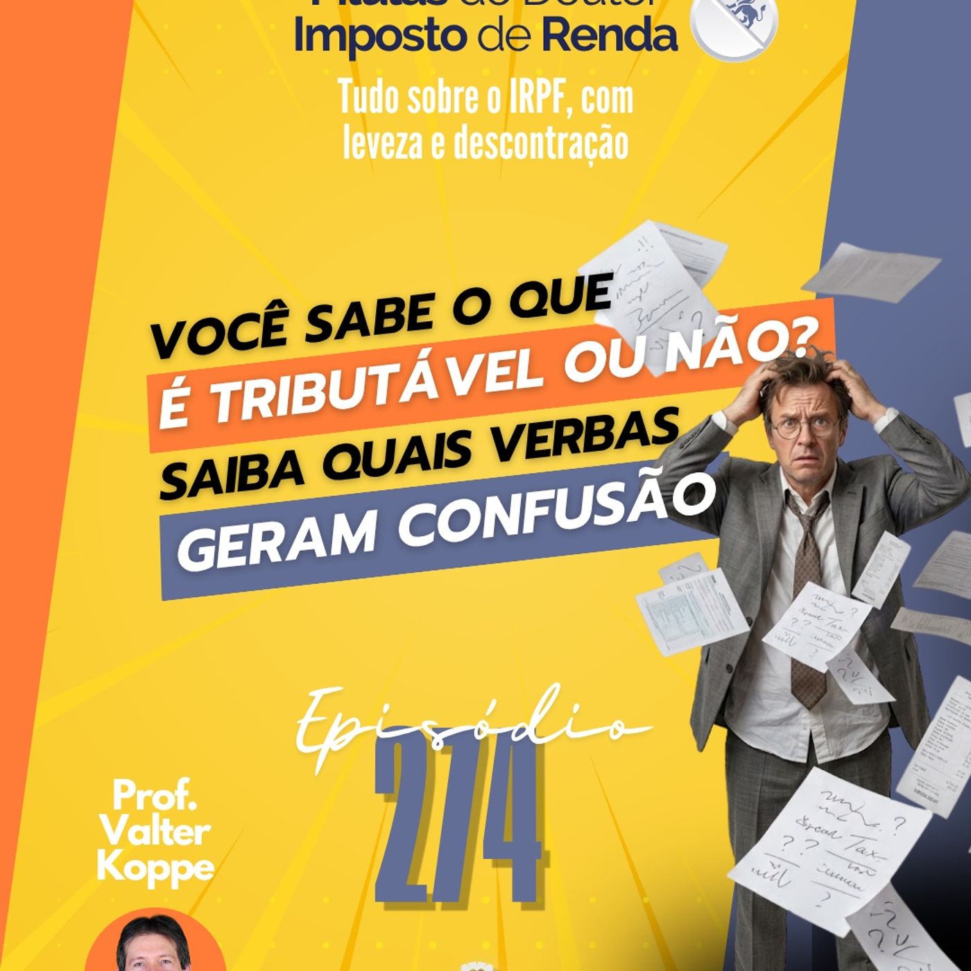PDIR Ep. 274 – É tributável ou não? Confira algumas verbas que geram confusão