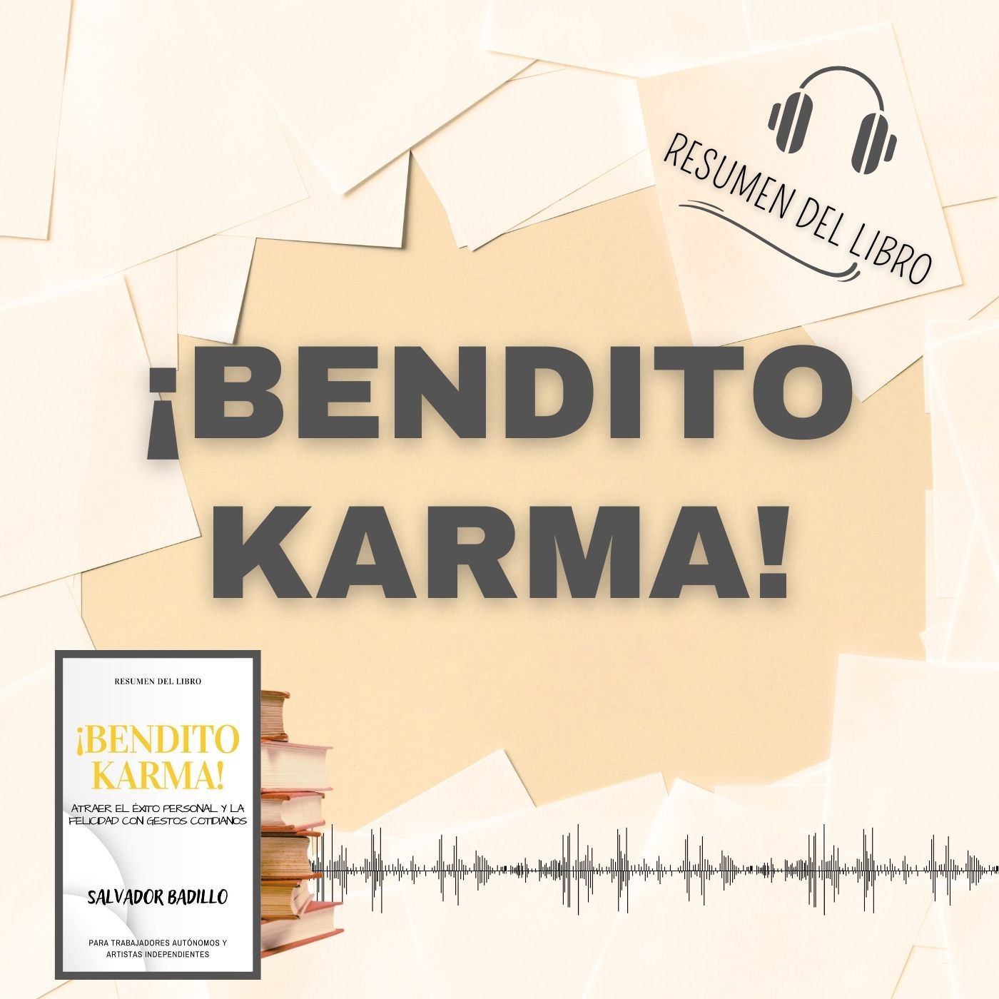 ¡BENDITO KARMA! 📗 Resumen del Libro - Ideas Clave de SALVADOR BADILLO (Baja tu PDF📥)
