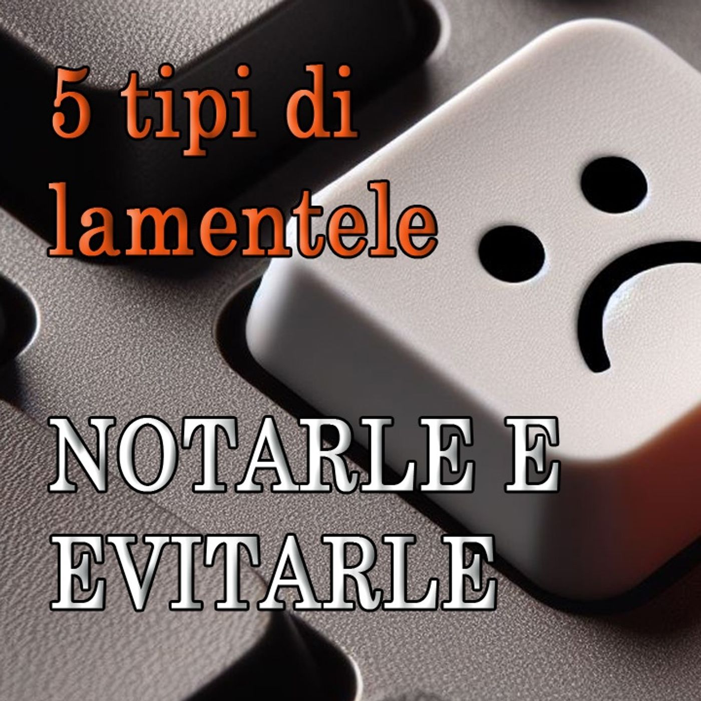 5 tipologie di lamentele. Notarle e evitarle.
