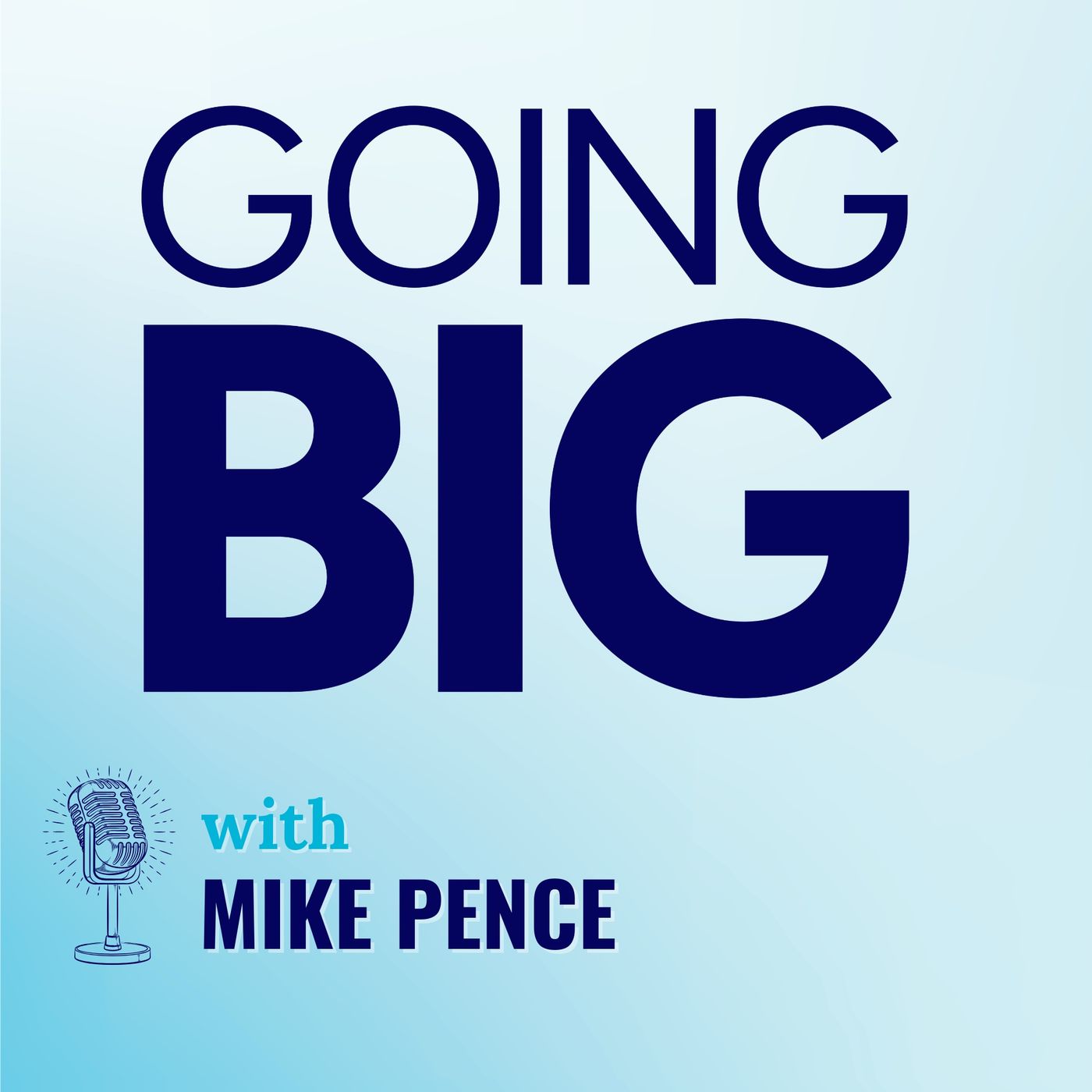 Going Big! with Kevin Gentry