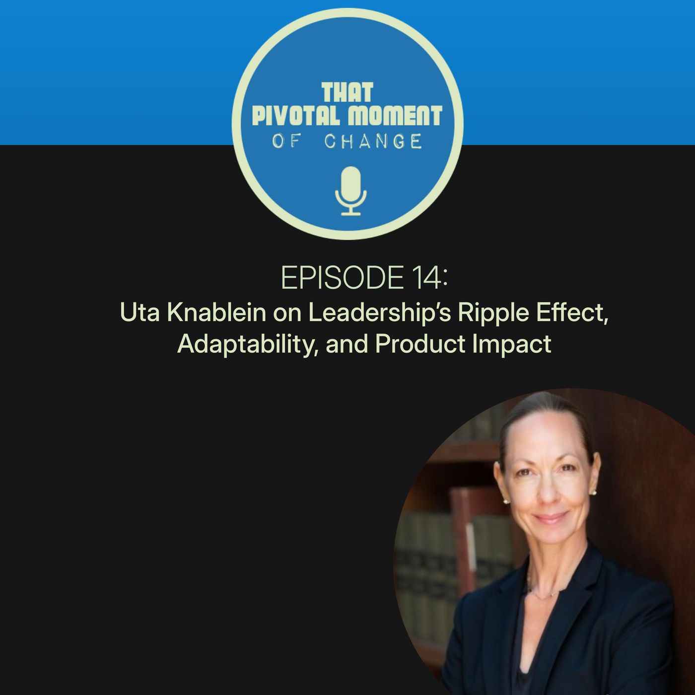 That Pivotal Moment of Change