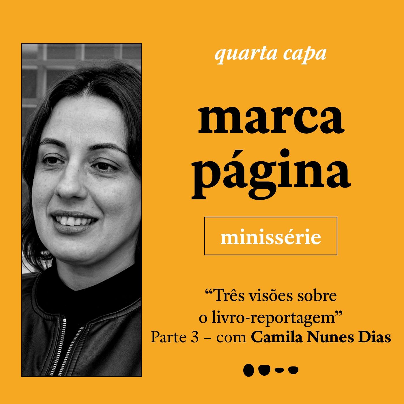 Marca Página - Minissérie: Três visões sobre livro-reportagem #03, com Camila Nunes Dias