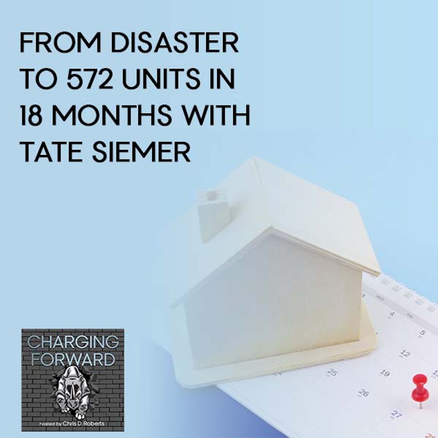 From Disaster To 572 Units In 18 Months With Tate Siemer episode artwork