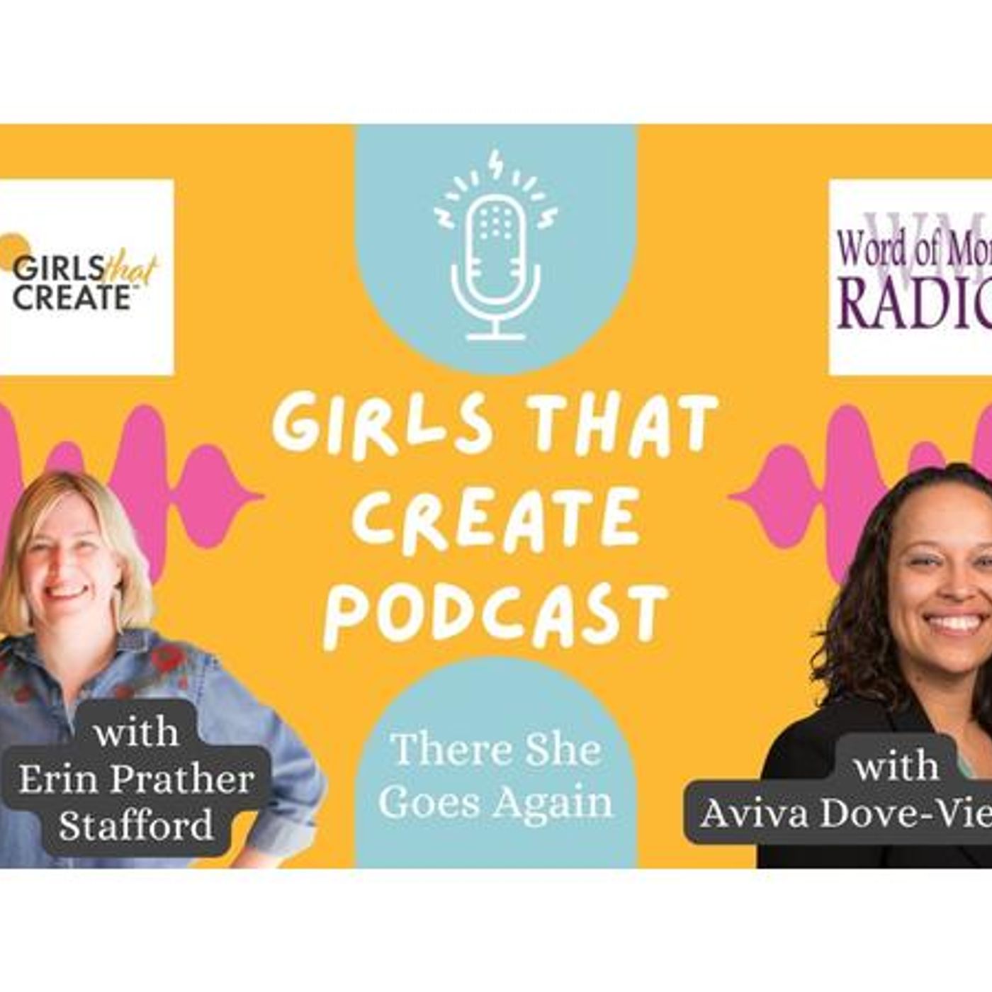 Dr. Aviva Dove-Viebahn on Girls That Create with Erin Prather Stafford
