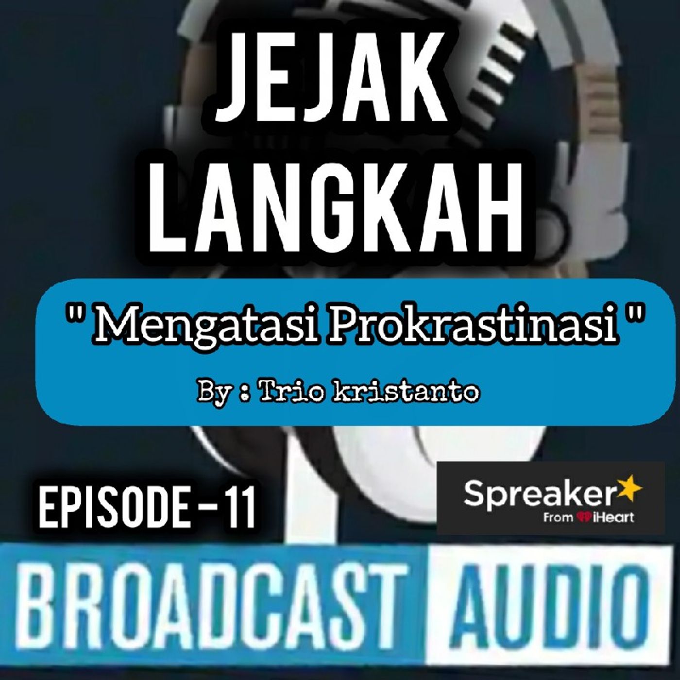 Jejak Langkah eps.11 || Mengatasi Prokrastinasi. episode artwork