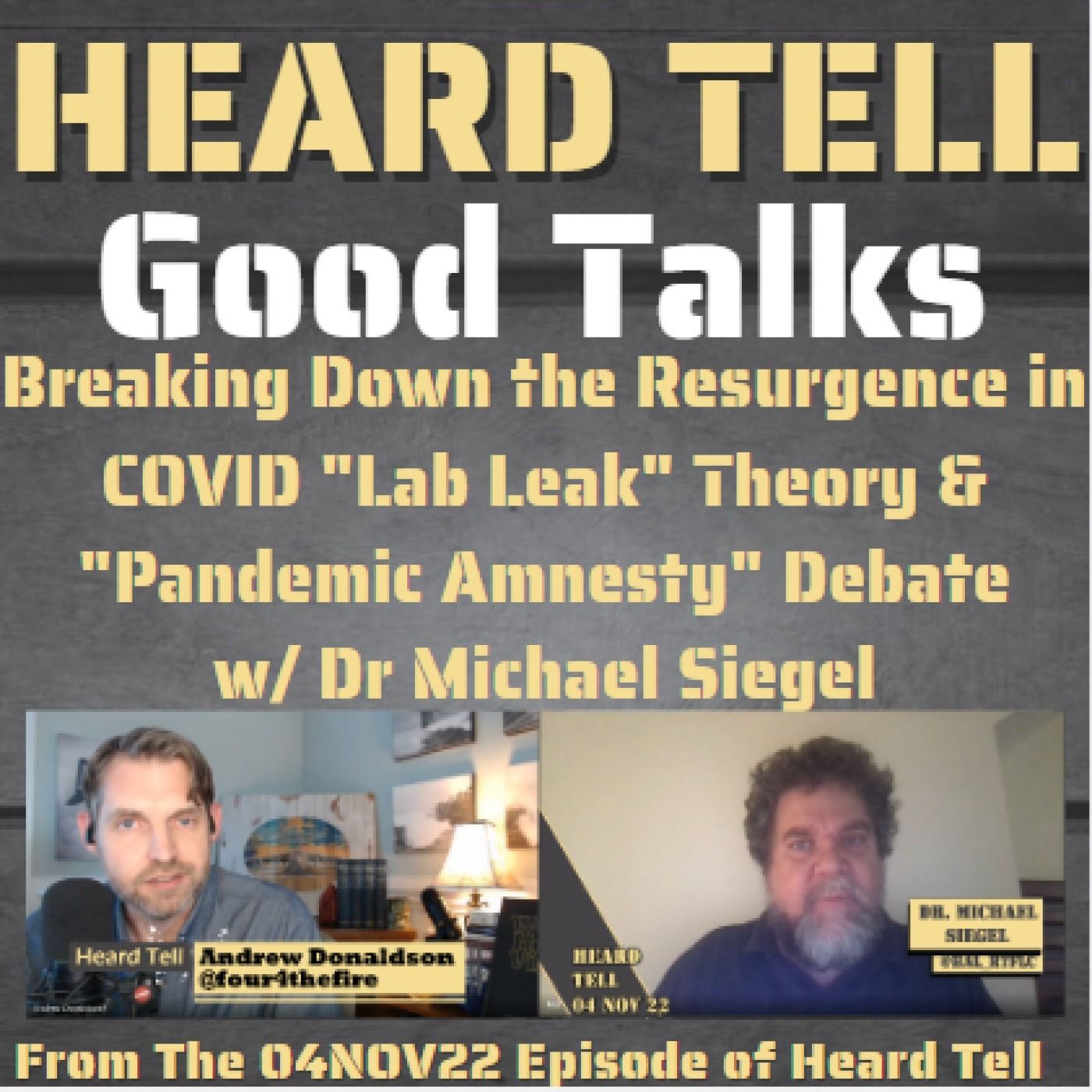 Good Talks: Breaking Down the Resurgence in COVID "Lab Leak" Theory & "Pandemic Amnesty" Debate w/ Dr Michael Siegel