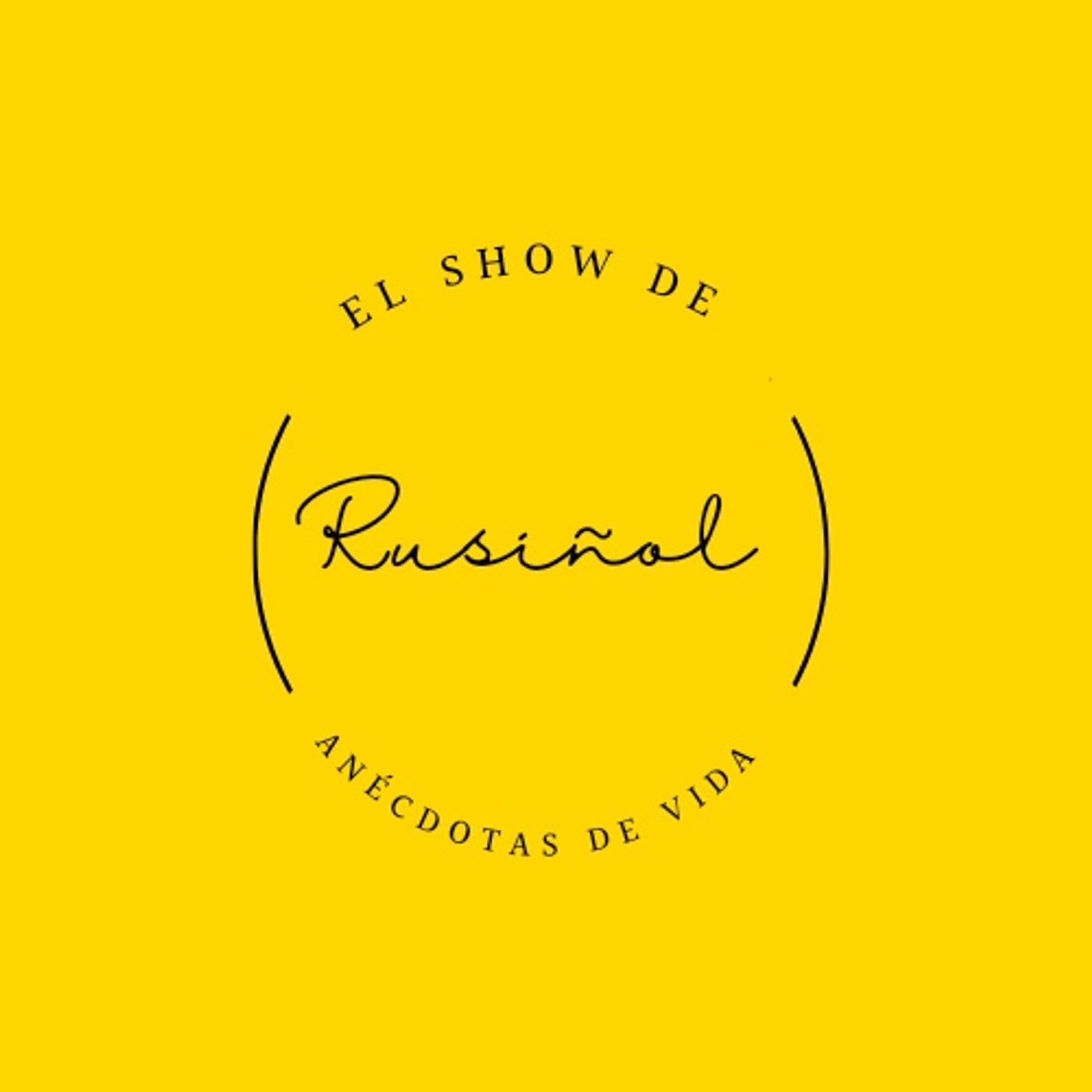 El show de Rusiñol - Anécdotas de Vida