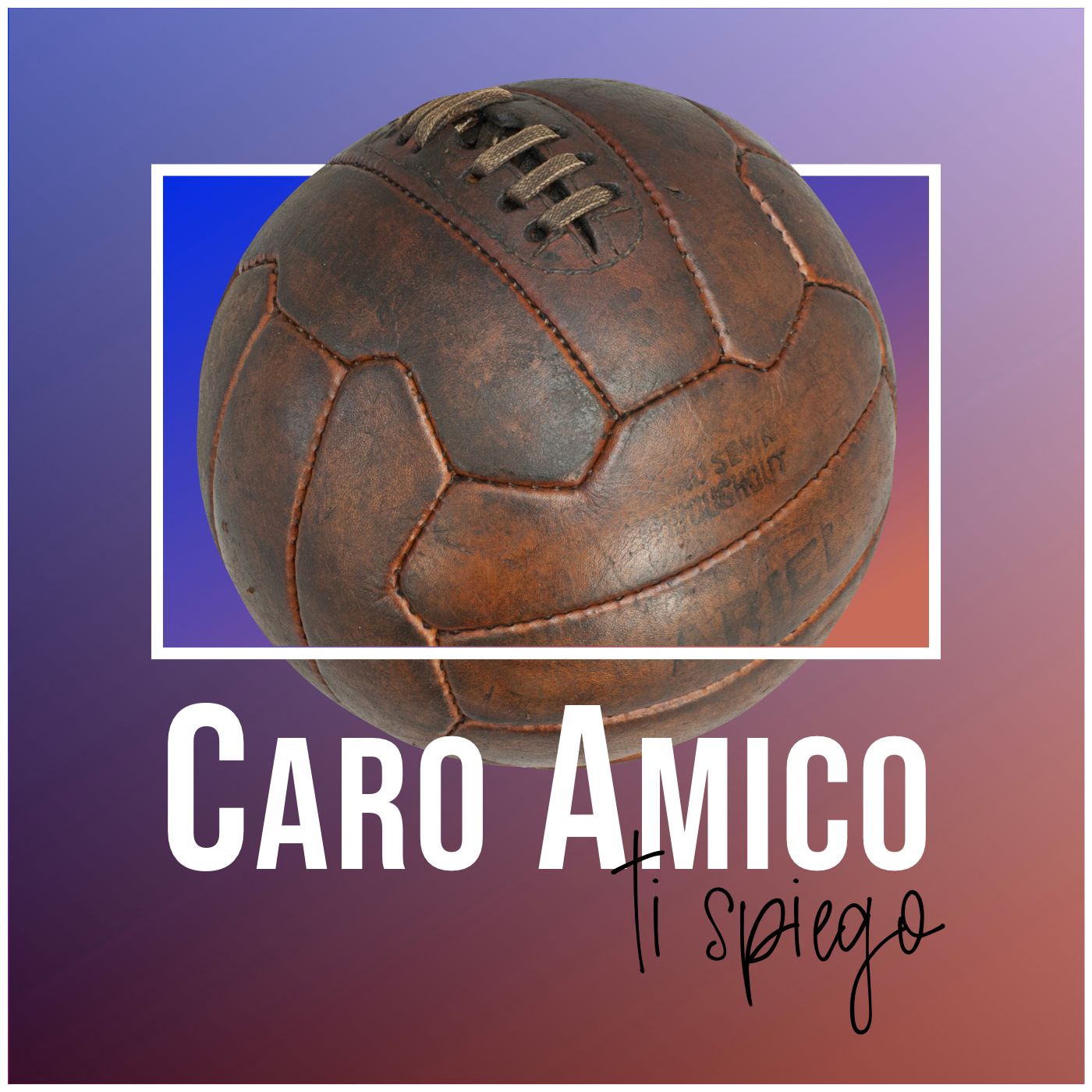 Caro Amico Ti Spiego