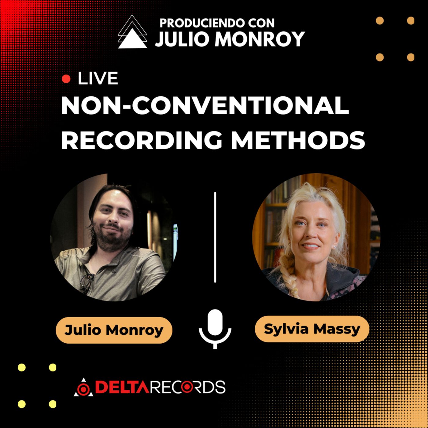 Non-Conventional Recording Methods - Julio Monroy & Sylvia Massy episode artwork