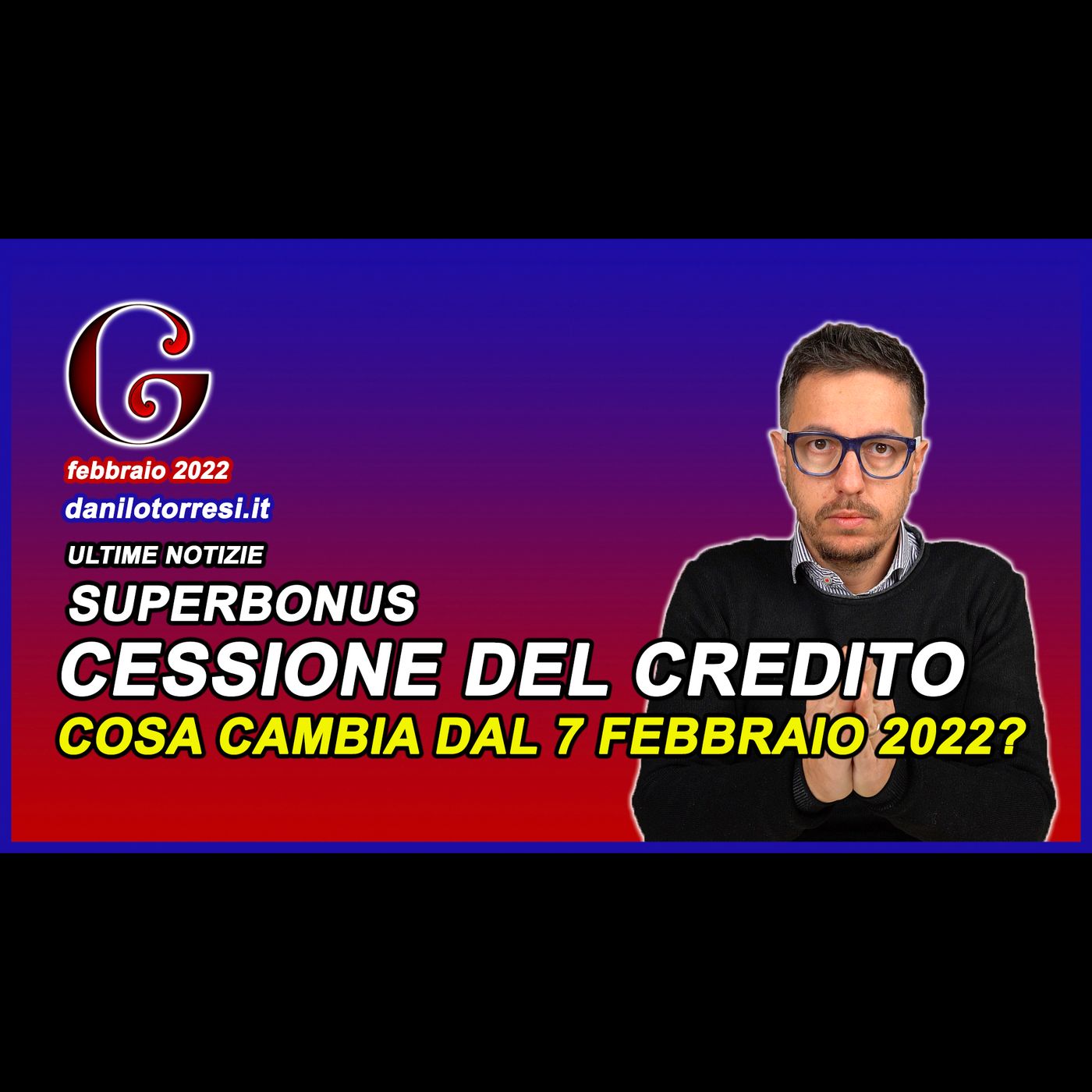 SUPERBONUS 110 ultime notizie cessione del credito - cosa cambia dal 07 febbraio episode artwork