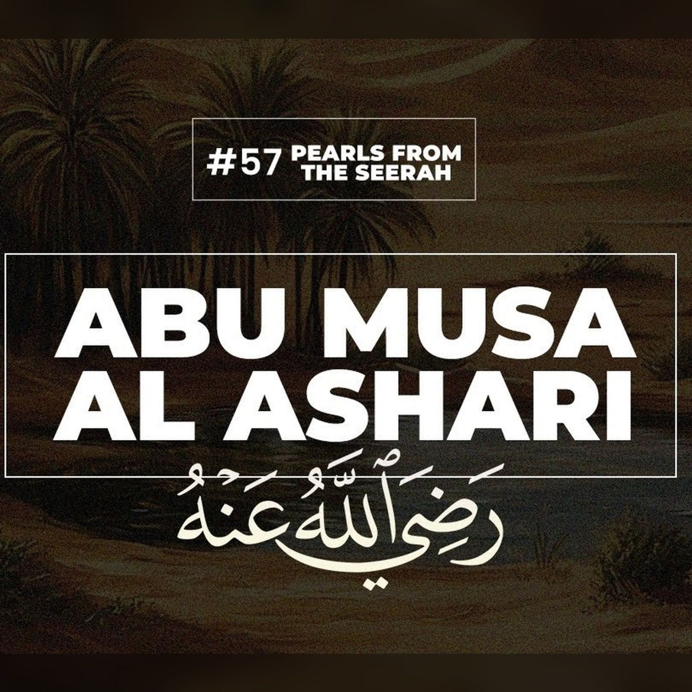 57 - Abu Musa Al Ashari