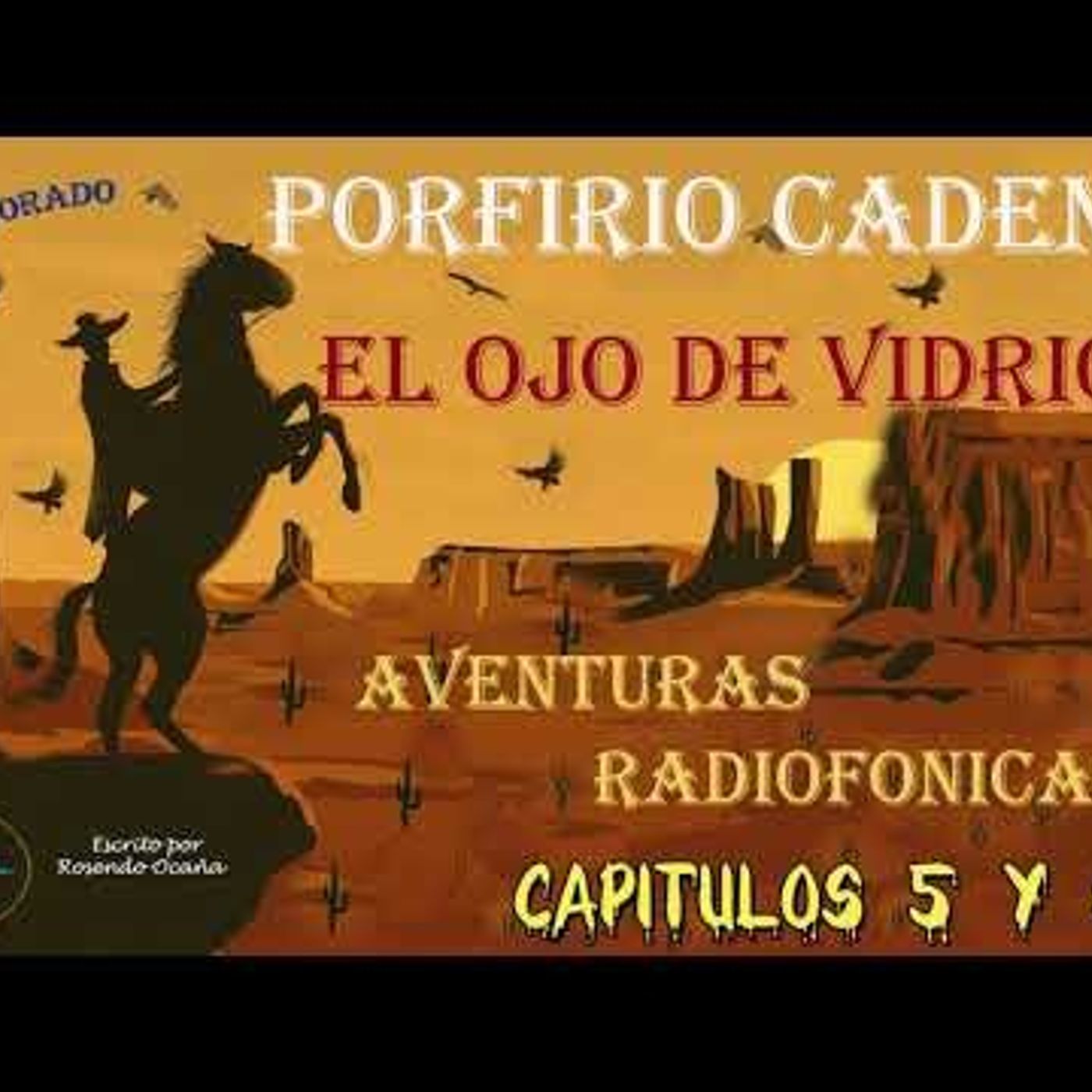 EL OJO DE VIDRIO CAPÍTULOS 5 Y 6 episode artwork