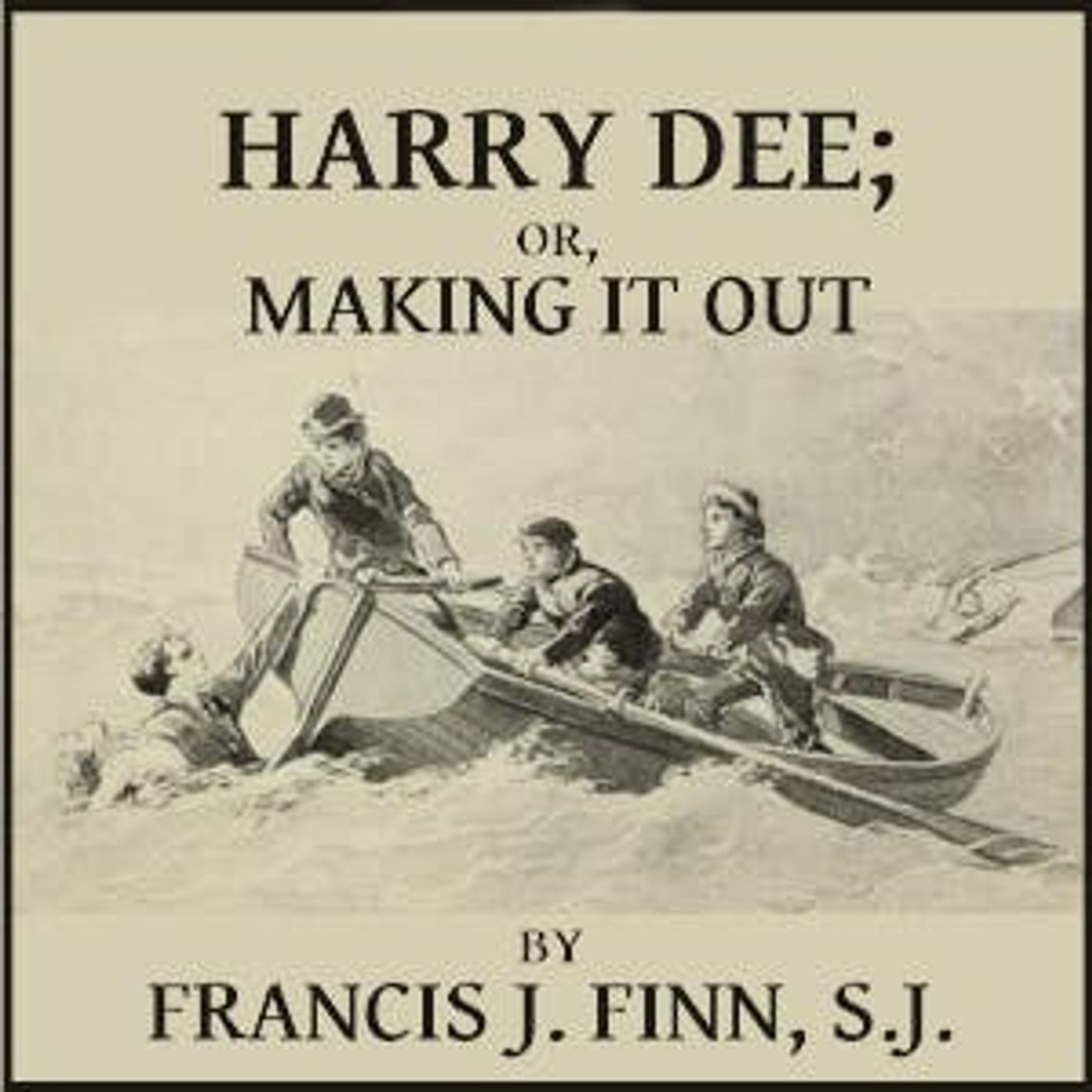 Harry Dee; or Making it Out by Francis J. Finn | Full Audiobook | Audiobook Time episode artwork
