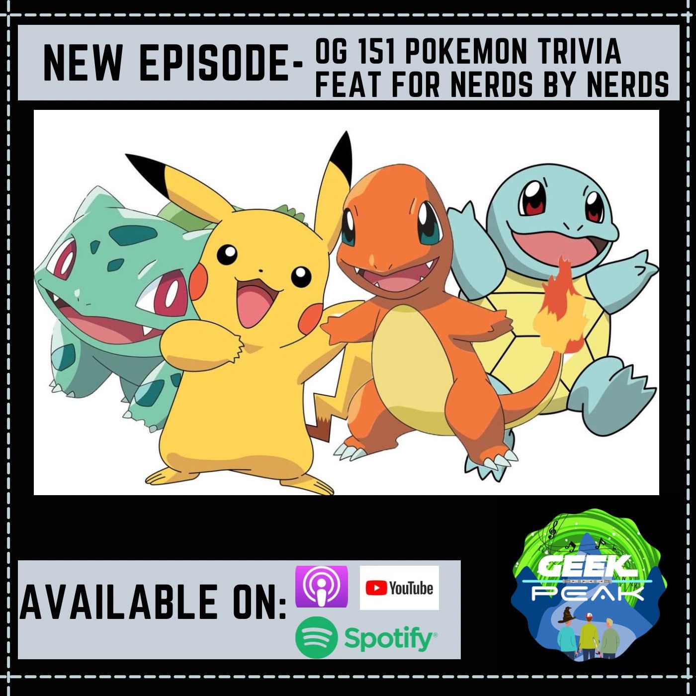 OG 151 Pokemon Trivia Feat. For Nerds By Nerds