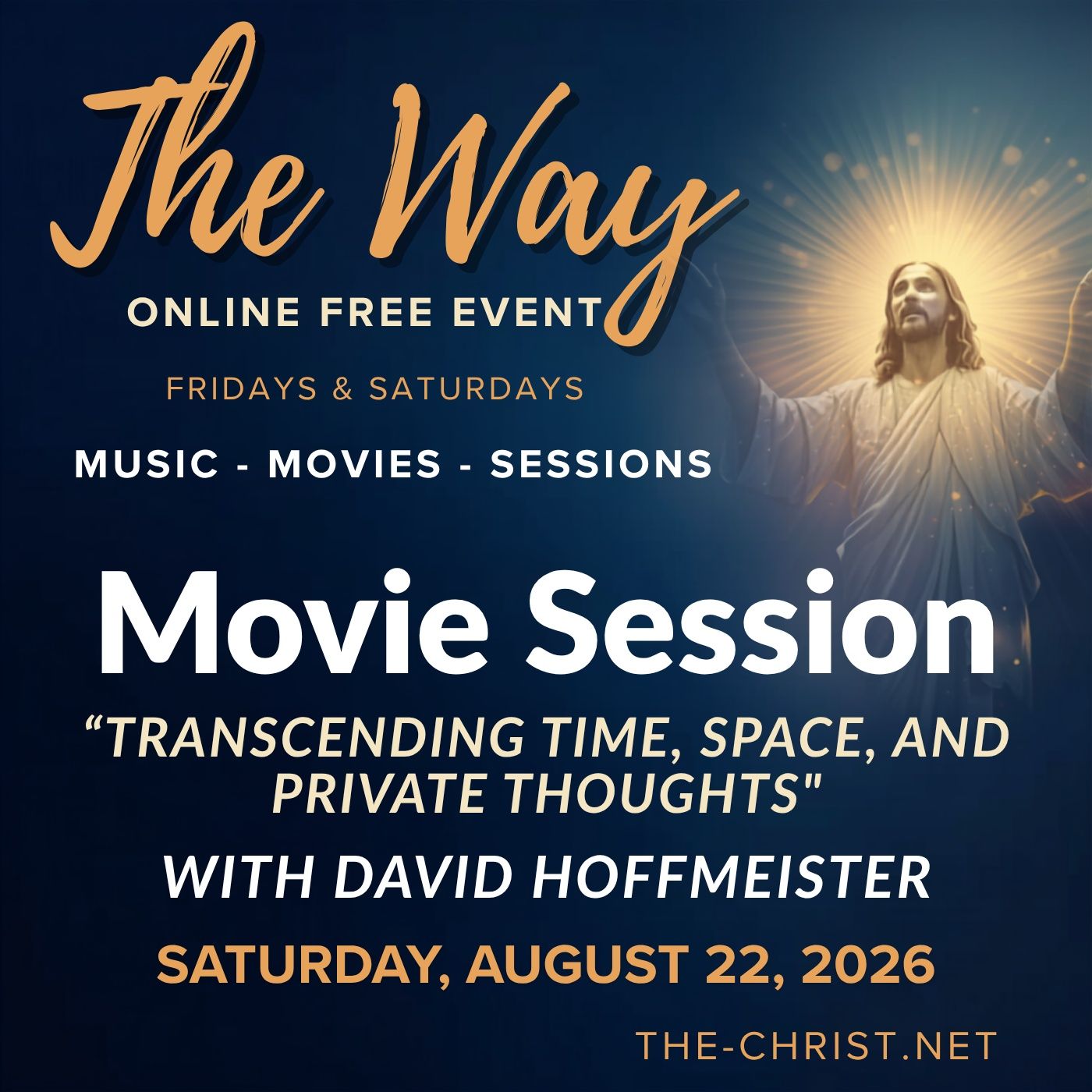“The Way” - Saturday Movie Session - “Transcending Time, Space, and Private Thoughts" with David Hoffmeister