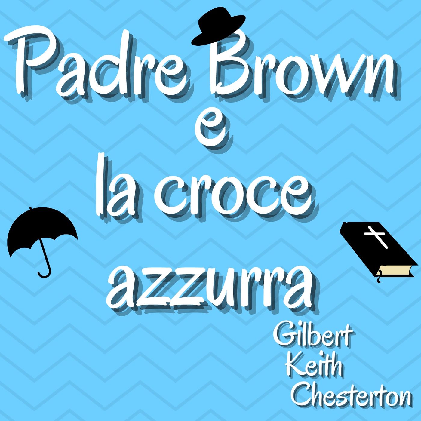 Padre Brown e la croce azzurra - Gilbert Keith Chesterton