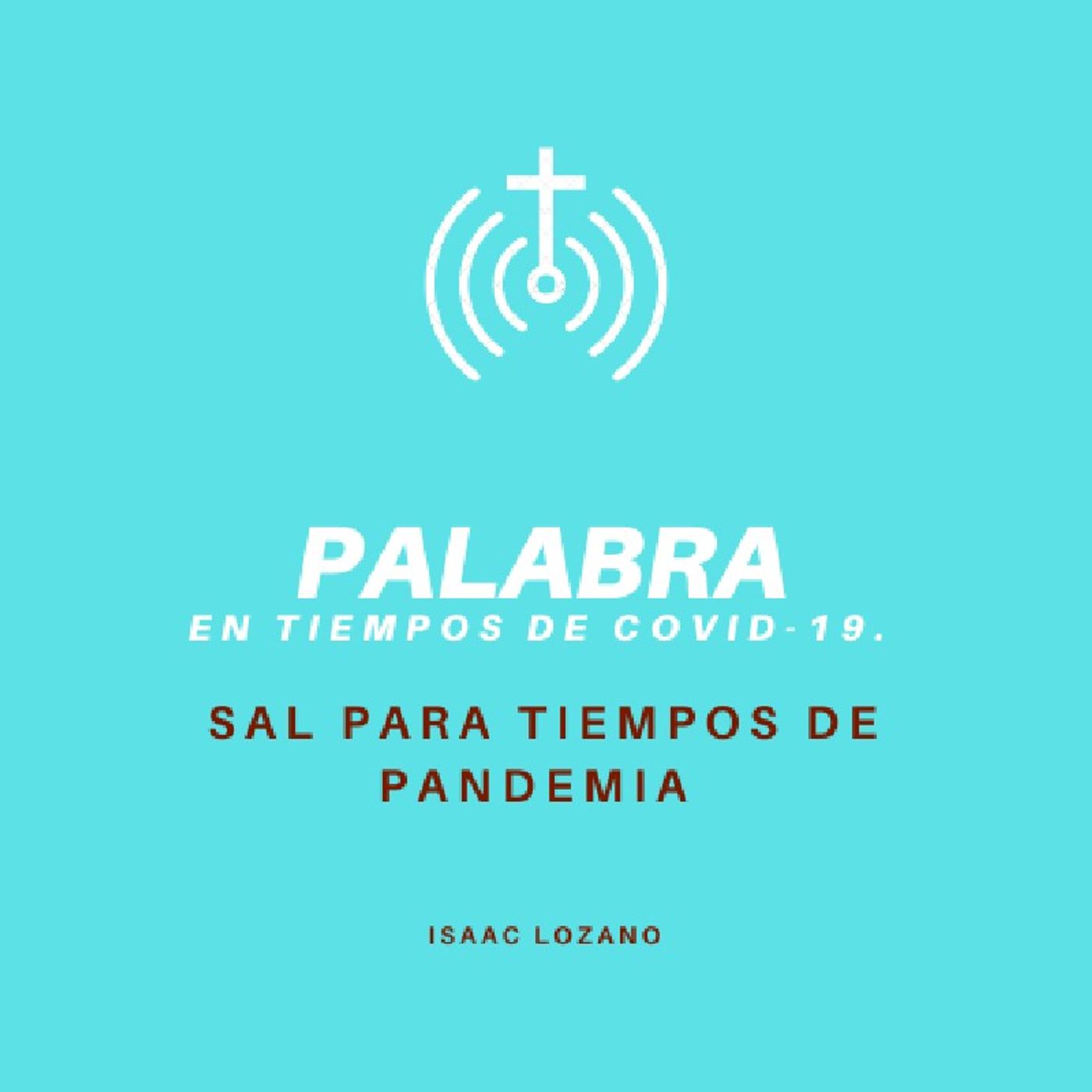 Palabra ; En tiempos de Covid 19.