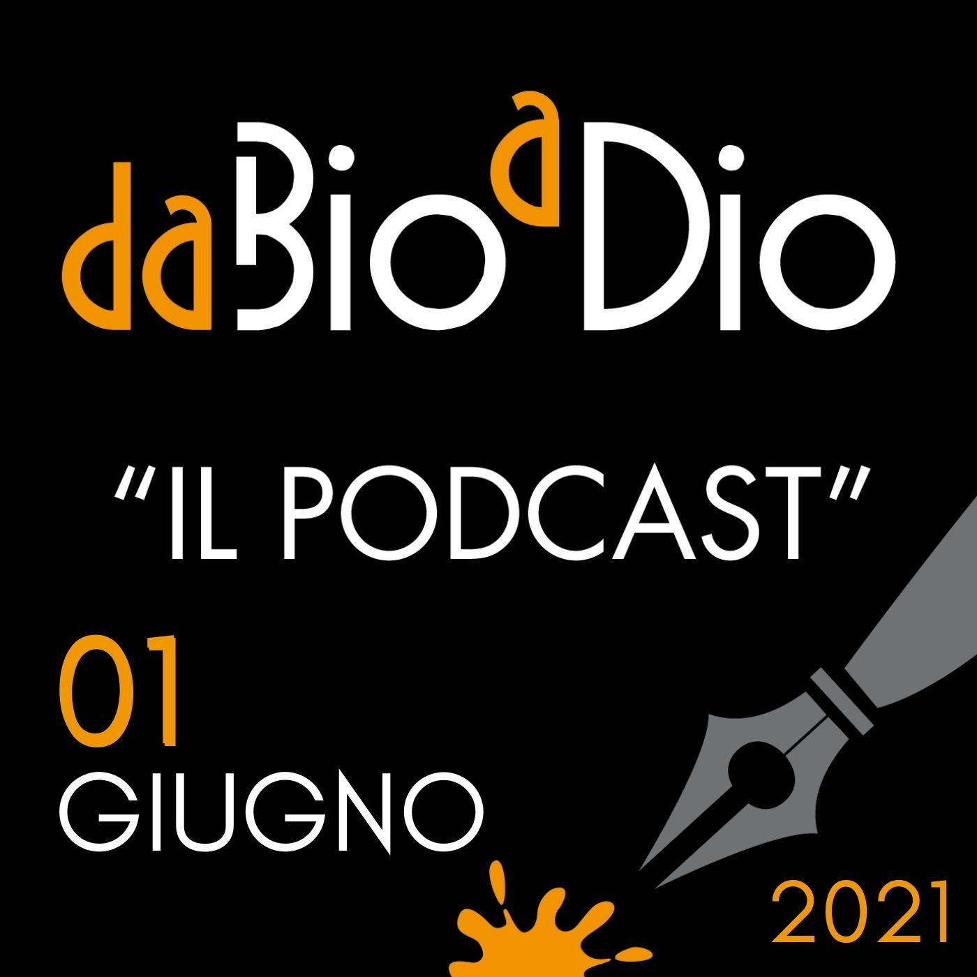 Da Bio a Dio - Il podcast