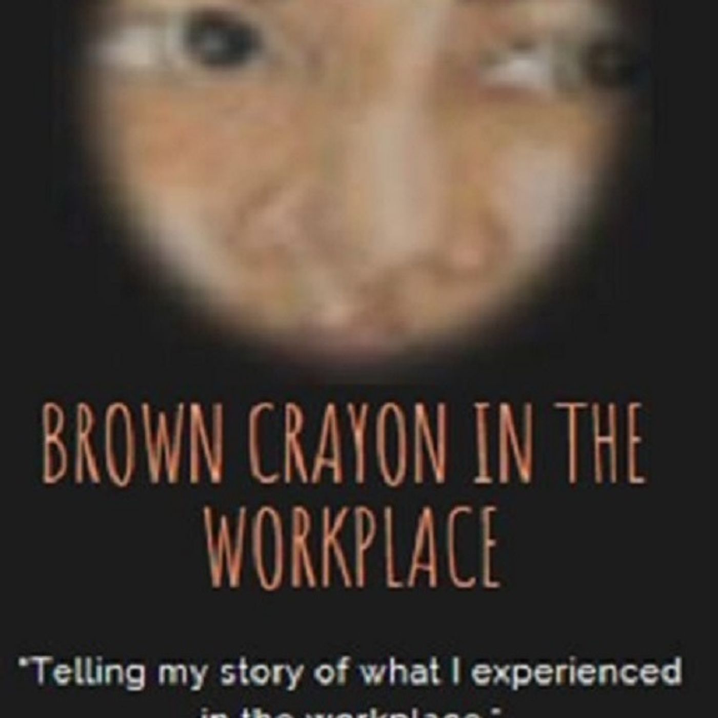 Brown Crayon in the Workplace podcast artwork