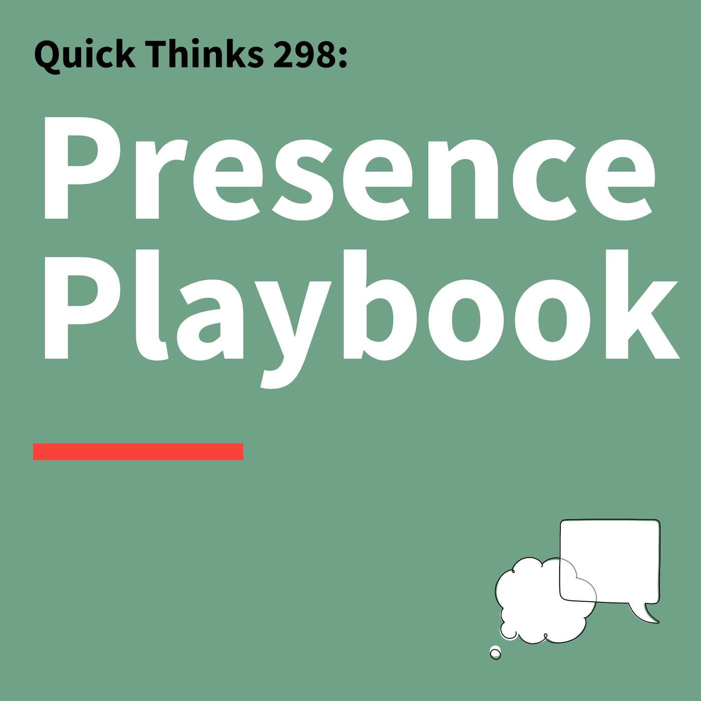 298. Quick Thinks: How to Look Confident, Composed, and Credible