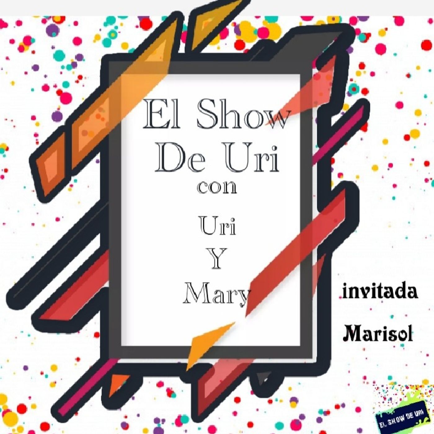 Episodio 3- parte 2 el Show de uri episode artwork