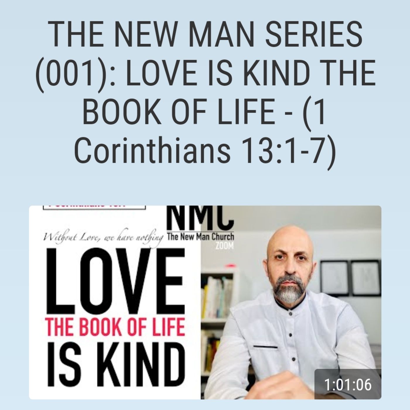 THE NEW MAN SERIES (001): LOVE IS KIND THE BOOK OF LIFE - (1 Corinthians 13:1-7) episode artwork
