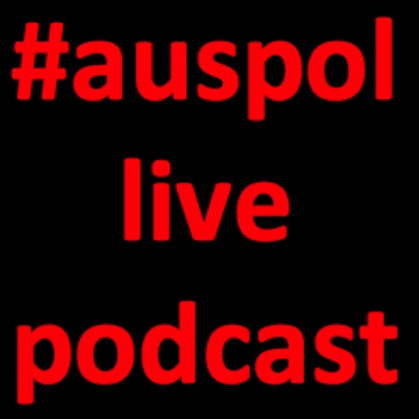 #auspol live podcast