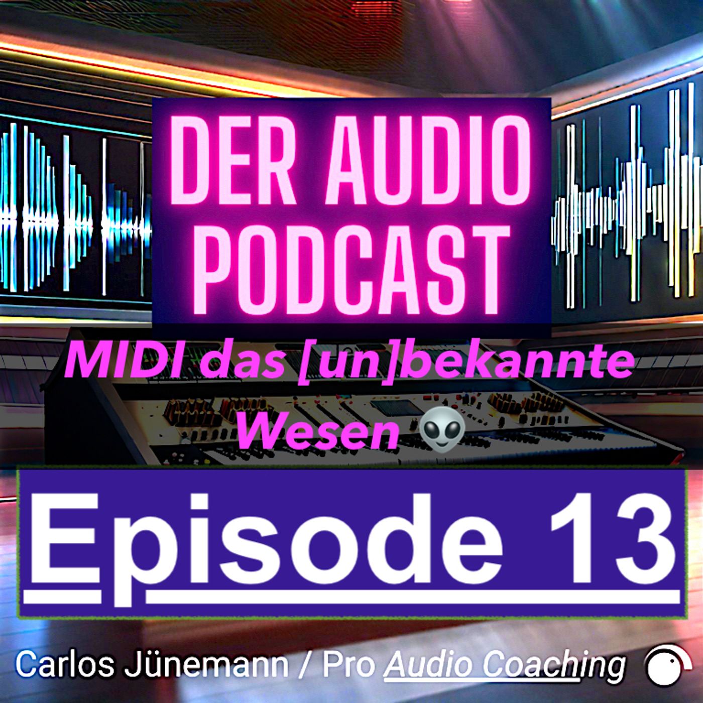 Der Audio Podcast - Carlos Jünemann - Pro Audio Coaching