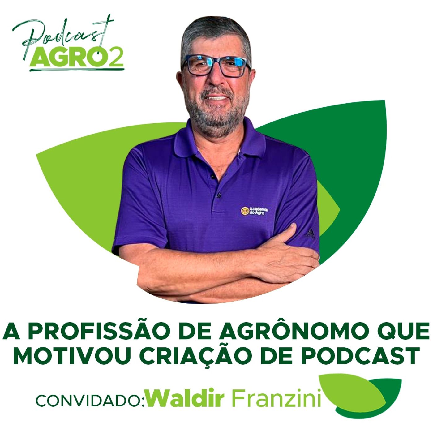 Agrônomo com 43 anos de carreira criou podcast sobre agro e orienta jovens a vencer na profissão #173 episode artwork