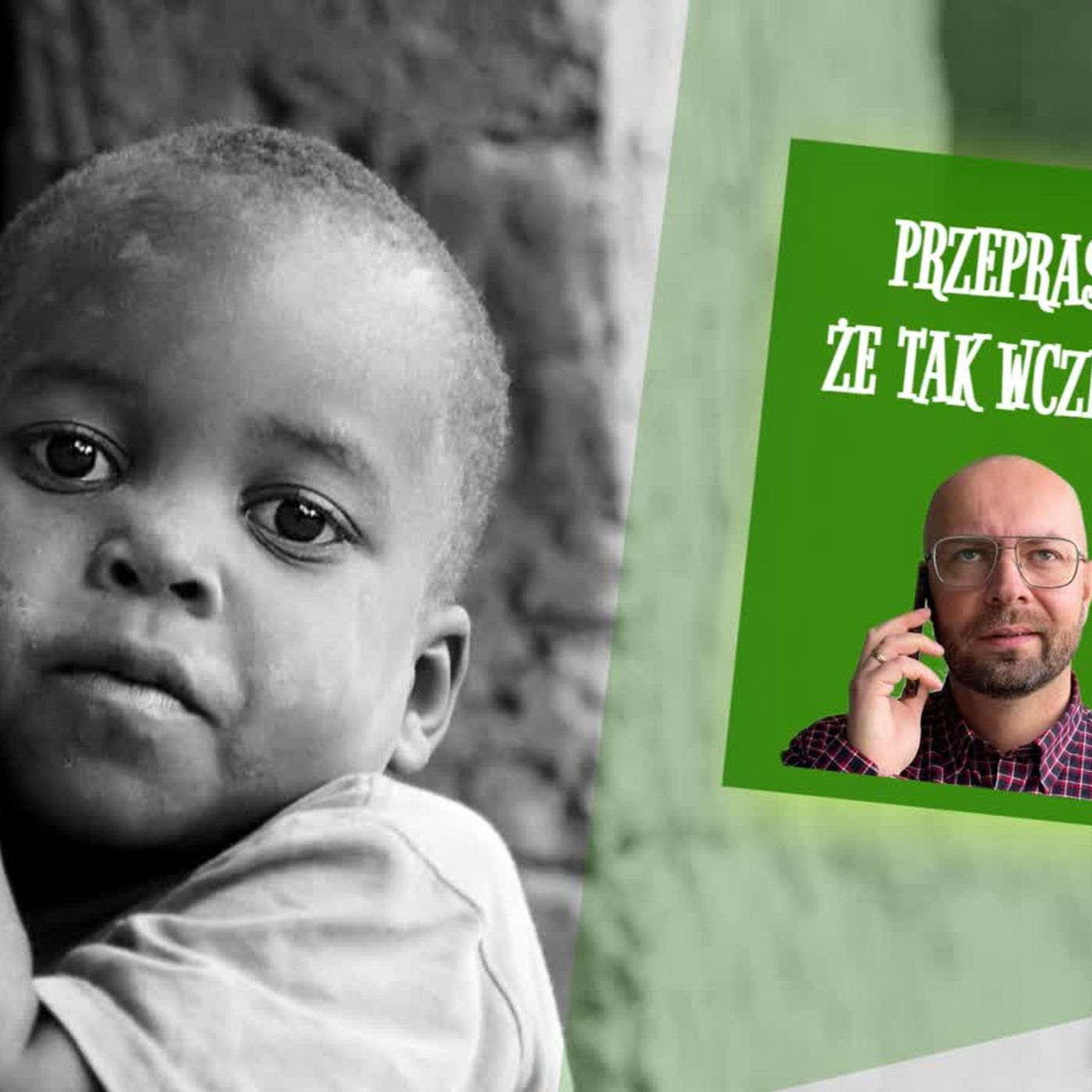 Przepraszam, że tak wcześnie