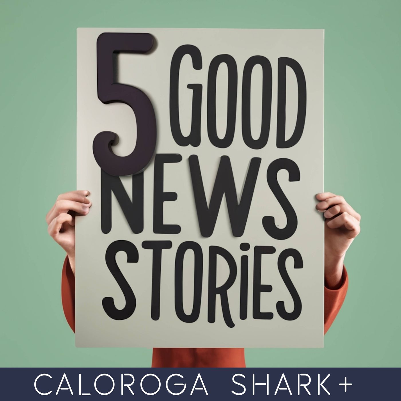 5 Good News Stories Plus podcast tile