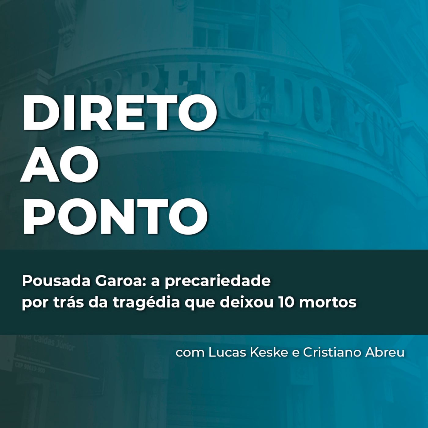 Pousada Garoa: a precariedade por trás da tragédia que deixou 10 mortos episode artwork