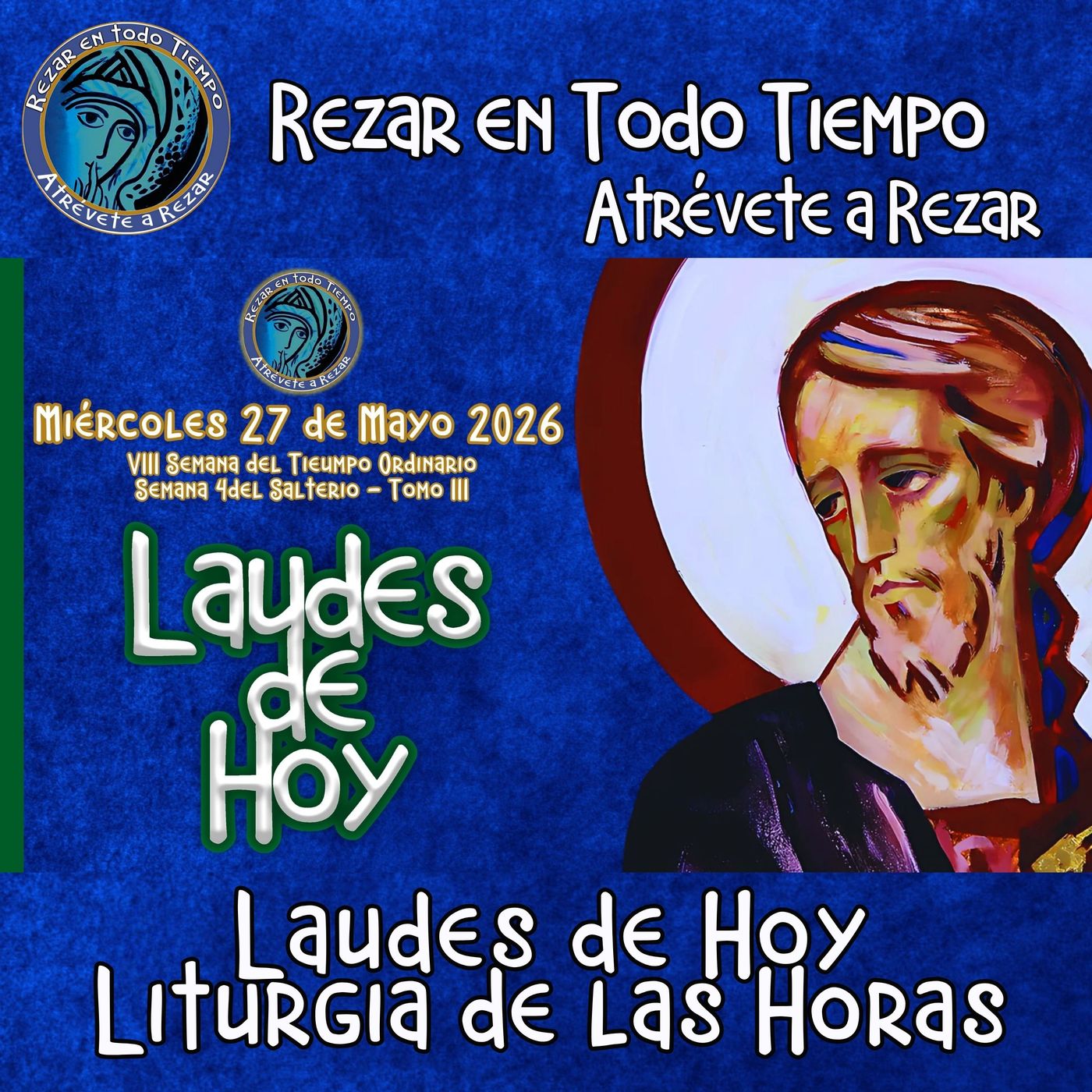 LAUDES DE HOY MIÉRCOLES 27 DE MAYO 2026. CAMINO NEOCATECUMENAL. LITURGIA DE LAS HORAS. episode artwork