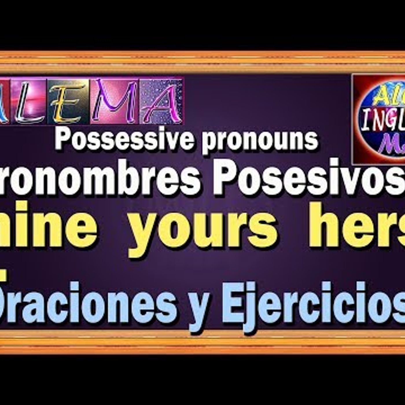 46. Pronombres Posesivos En Ingles - Possessive Pronouns - Oraciones y Ejercicios - Lección # 20
