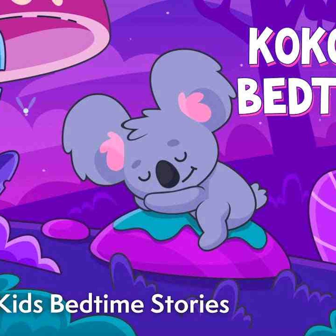 Koko_s Bedtime Story _ Relaxing Bedtime Stories to Help Kids Sleep _ Best Sleep Podcasts in 2022 episode artwork