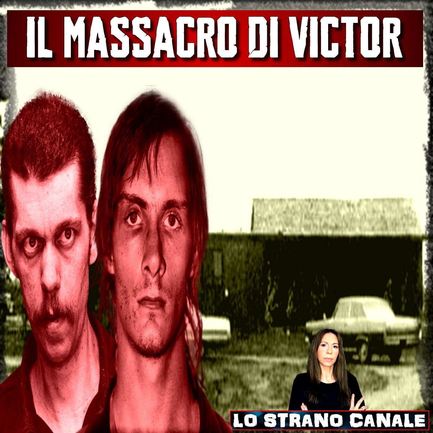 IL MASSACRO DI VICTOR - Douglas Gretzler e Willie Steelman (Lo Strano Canale Podcast)