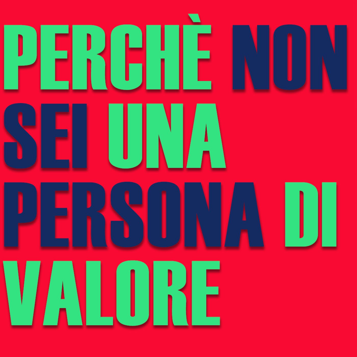 Perché NON sarai mai una PERSONA di VALORE episode artwork