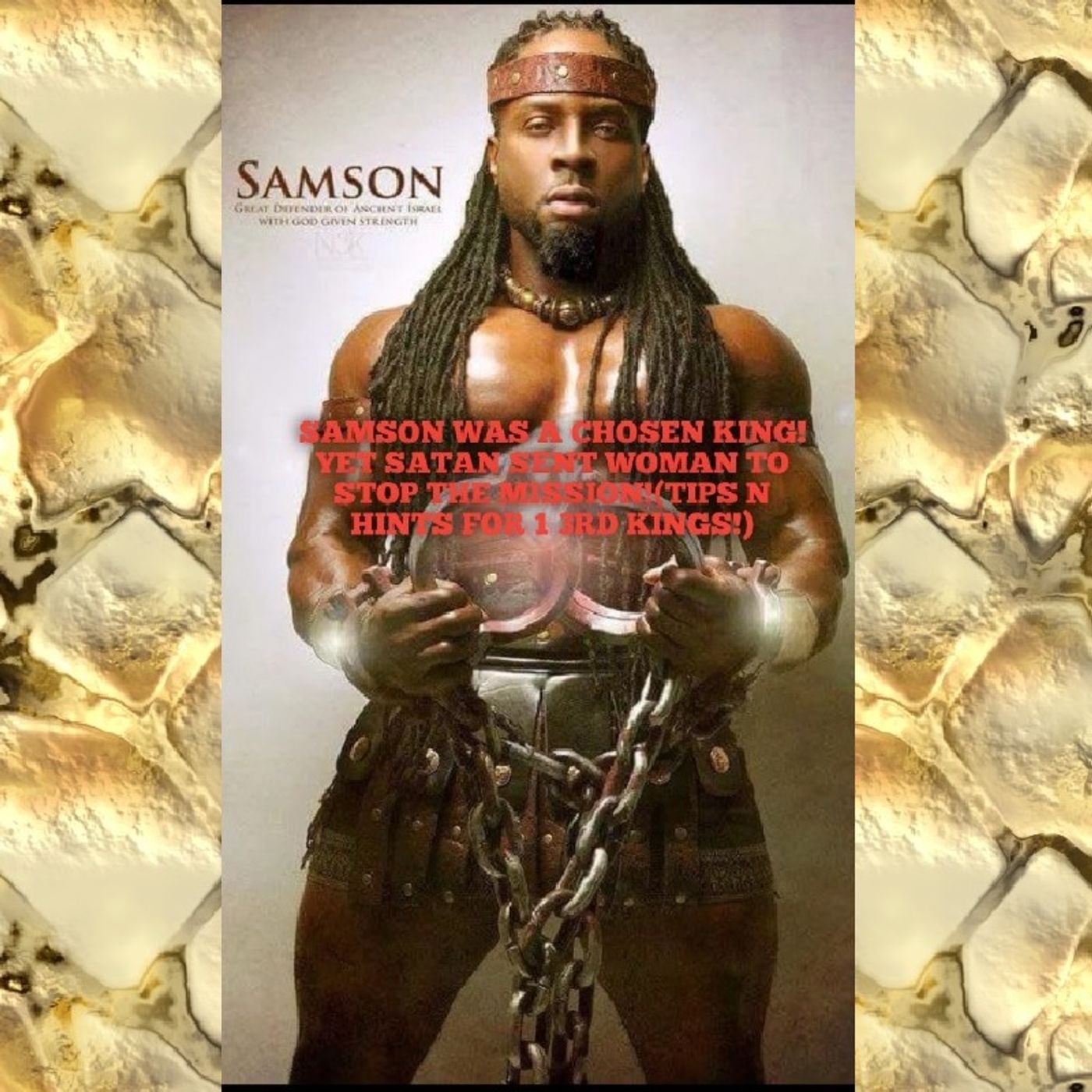 SAMSON WAS CHOSEN AND KNEW NOT TO MINGLE WITH WHORES!HE HAD TO FIND OUT THE HARD WAY!EXPOSED!(TRUE CHOSEN KINGS MUST PUT YAH FIRST!) episode artwork