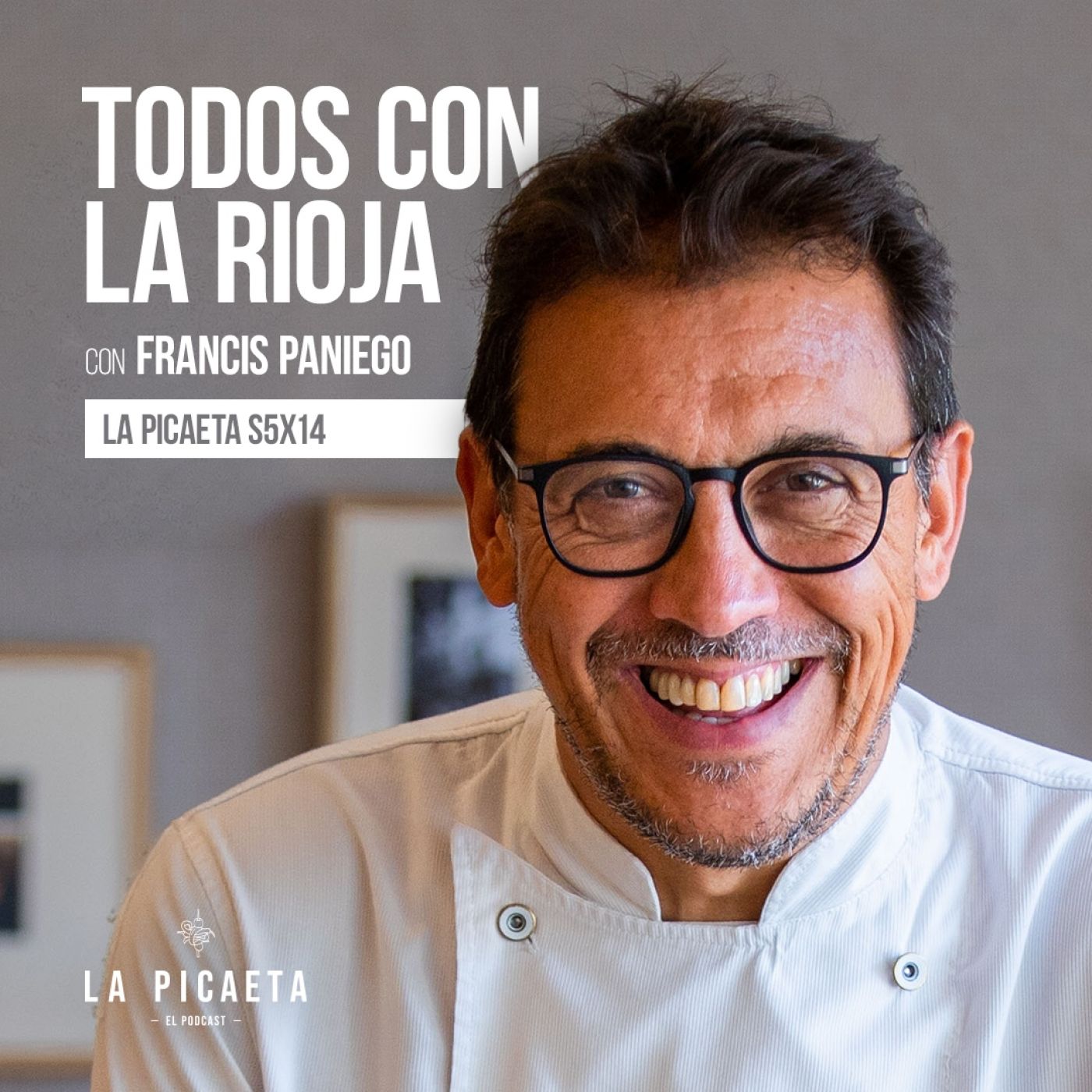 TODOS CON LA RIOJA con Francis Paniego | La Picaeta S5E14 episode artwork