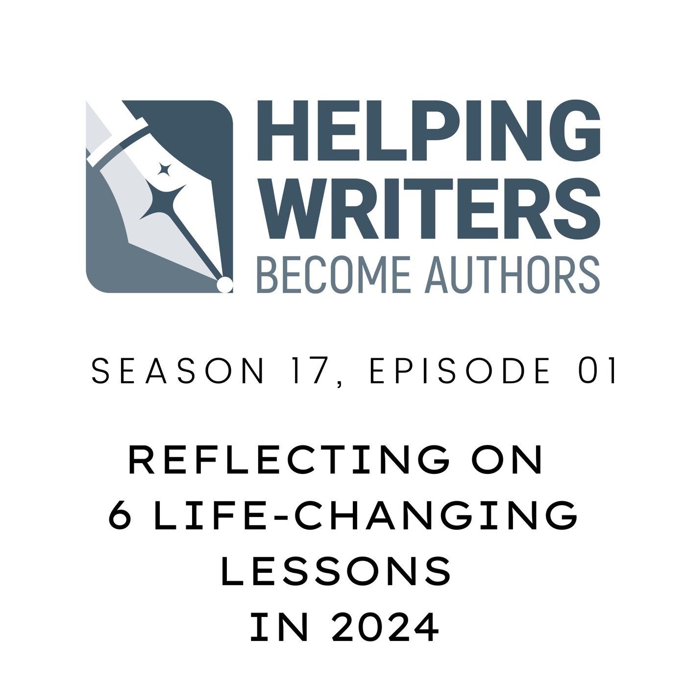 S17:E01: Reflecting on 6 Life-Changing Lessons in 2024 episode artwork