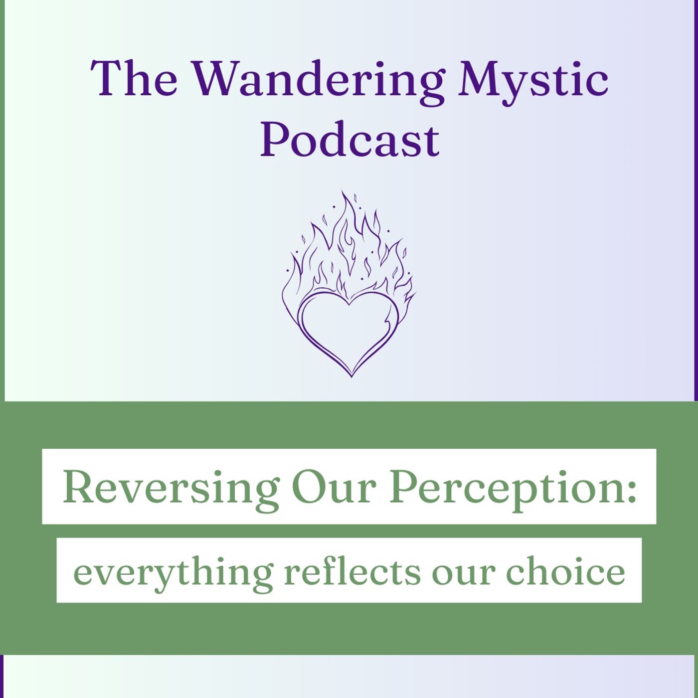 Reversing Our Perception: everything reflects our choice episode artwork