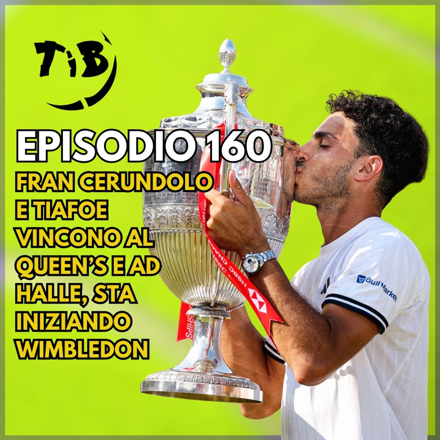 Episodio 160 - Fran Cerundolo e Tiafoe vincono al Queen's e ad Halle, sta iniziando Wimbledon episode artwork