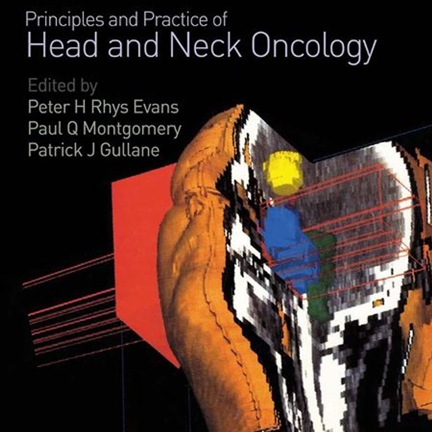 Principles and Practice of Head and Neck Oncology