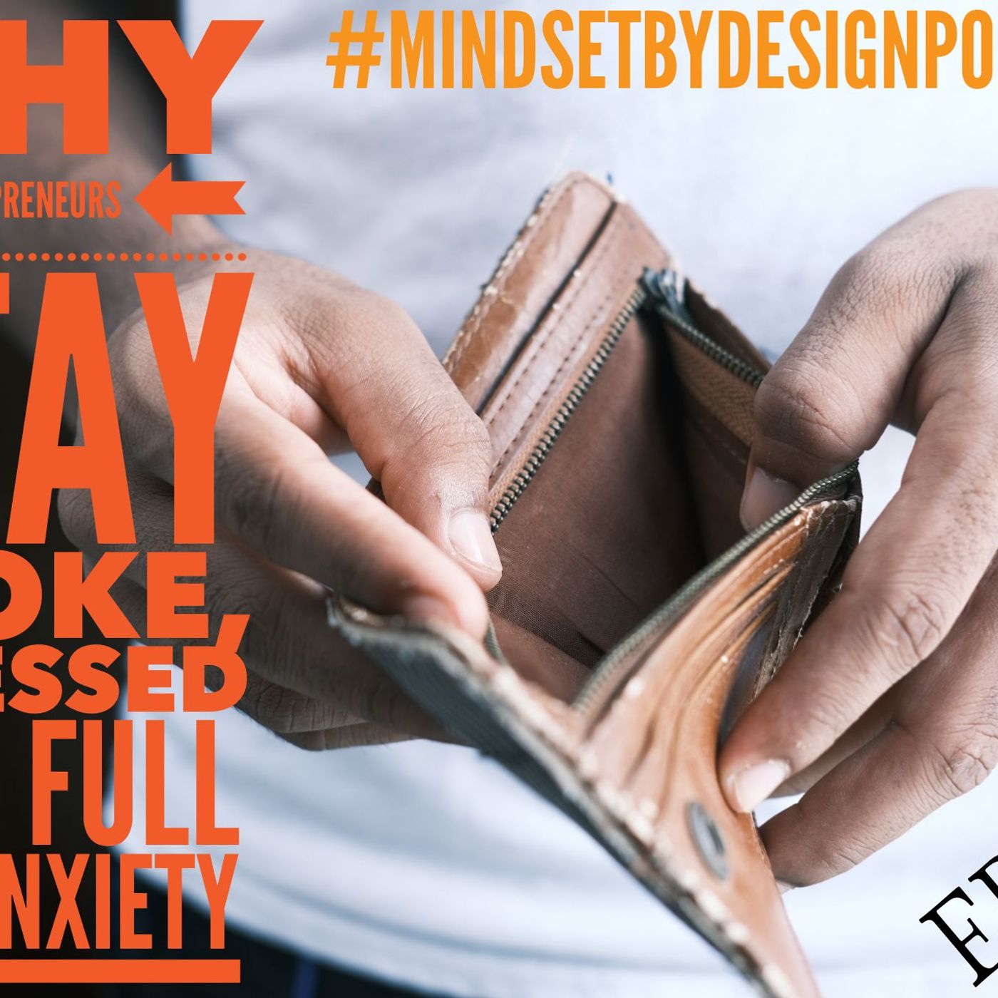Episode #334 Why entrepreneurs stay broke, stressed & full of anxiety episode artwork