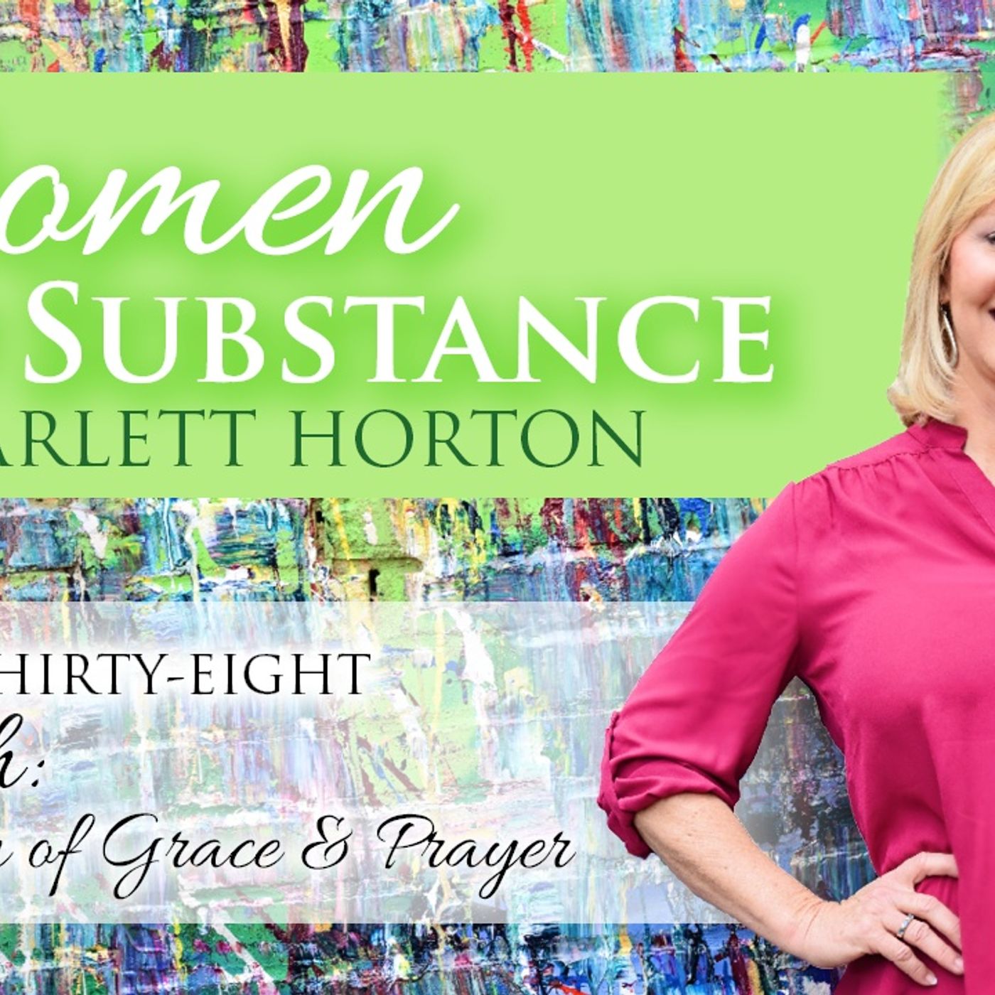 Women of Substance with Dr. Scarlett Horton