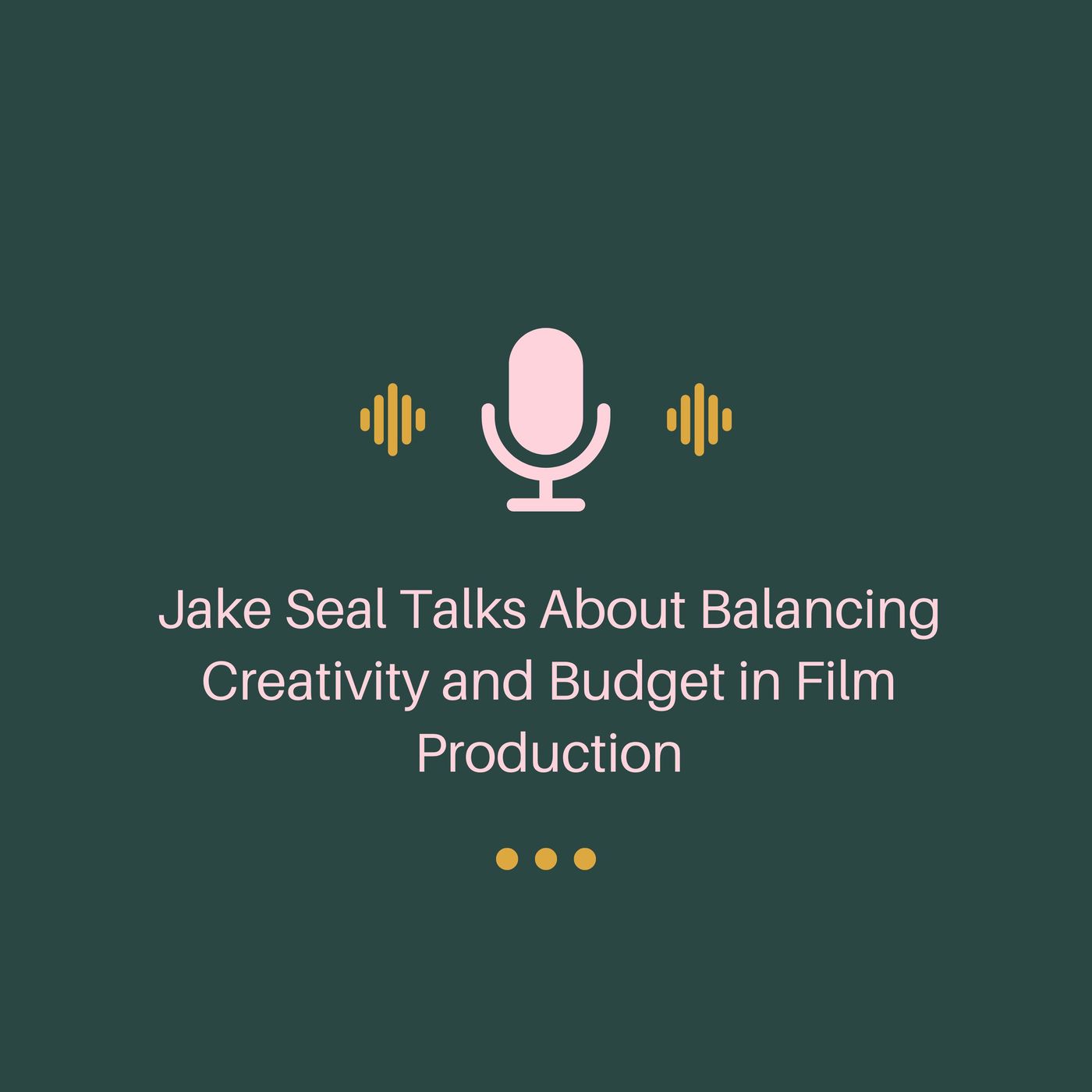 Jake Seal Talks About Balancing Creativity and Budget in Film Production