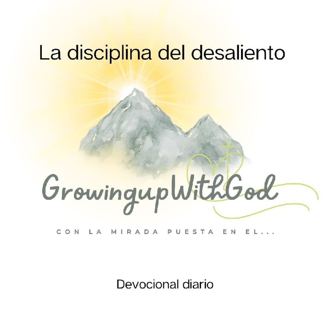 Growing Up With God (Creciendo Con Dios)