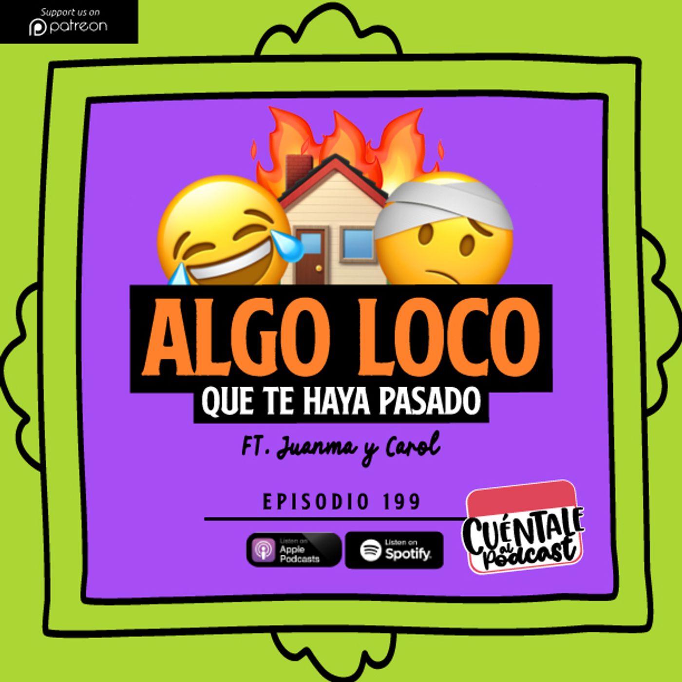 199. Algo LOCO que te haya pasado (Ft. Juanma & Carol)