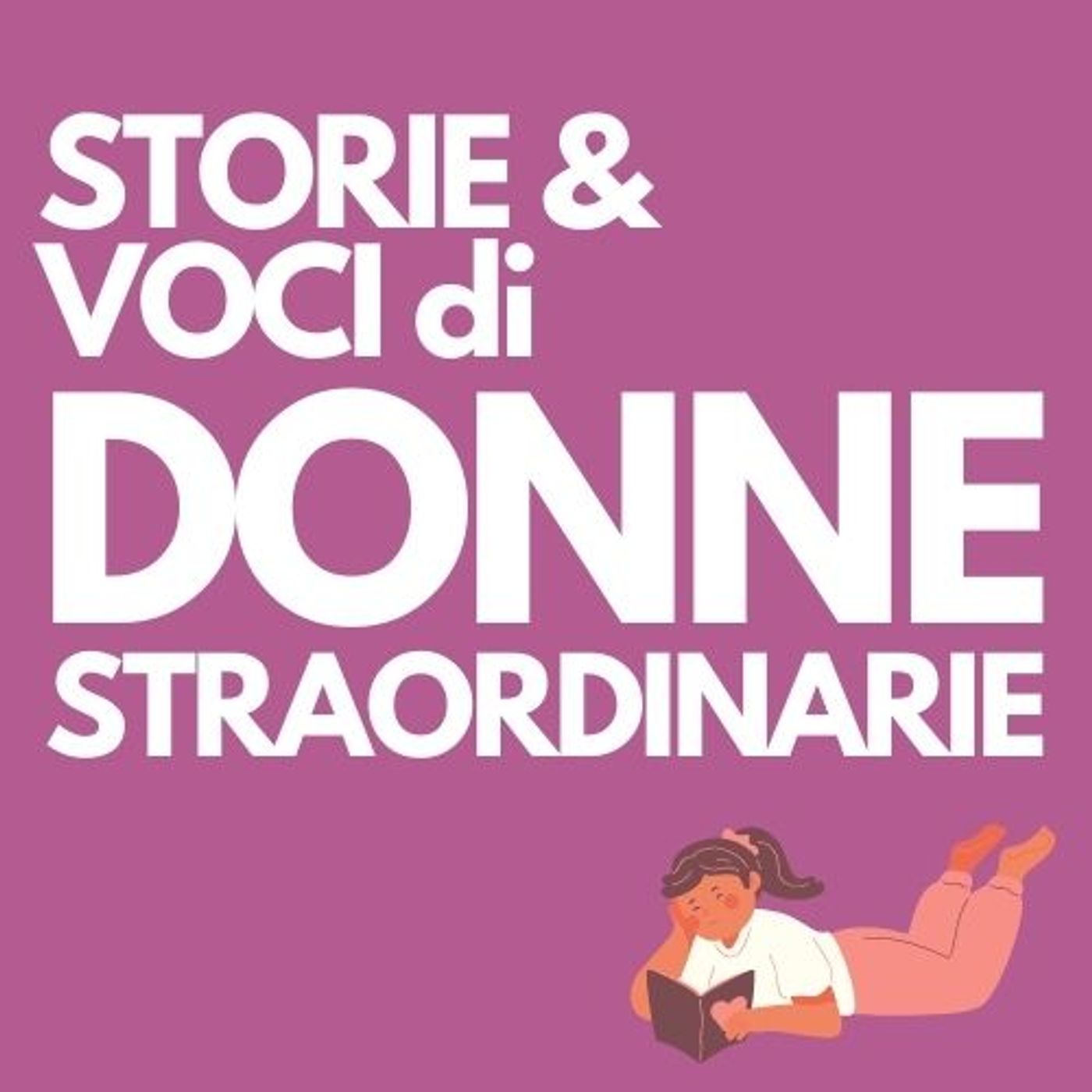 Storie e Voci di Donne Straordinarie